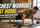 Chest Workout at Home: Complete Muscle Building Guide (No Gym Needed)